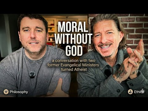 Morality Without God || A Conversation with Two Former Christian Ministers