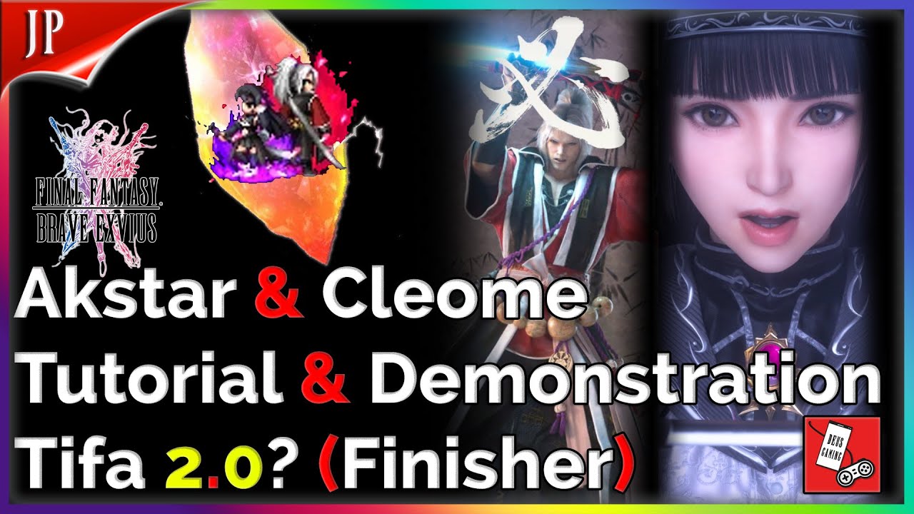 Neo Vision Akstar & Cleome Tutorial and Demonstration Final Fantasy Brave Exvius | FFBE JP