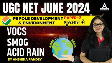 People Development And Environment For UGC NET Paper 1 | Vocs, Smog & Acid Rain By Anshika Pandey