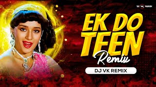 Ek Do Teen - Remix | Dj Vk Remix | Tezaab (1988) | Madhuri Dixit | Tera Karu Din Gin Gin Ke Intezaar
