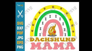 Dachshund Mom SVG PNG CLIPART Rainbow | Wiener Doxie Mama Dog Lover puppy Cute Fur Pet Mother