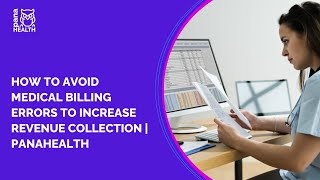 How to Avoid Medical Billing Errors to Increase Revenue Collection | PanaHEALTH