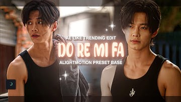 “DO RE MI FA”  TIKTOK STYLE EDIT PRESET BASE  || Alight motion 