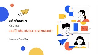 5 kỹ năng mềm để trở thành người bán hàng chuyên nghiệp