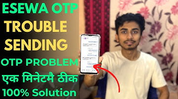How To Fix Esewa OTP Problem ? How To Fix Esewa OTP Trouble Sending SMS Problem ? 100% Working