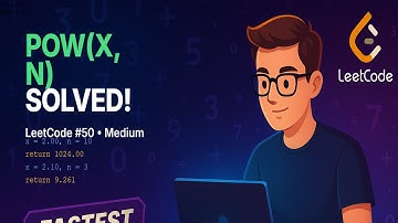Pow(x, n) - Fast Power Algorithm Implementation | LeetCode 50