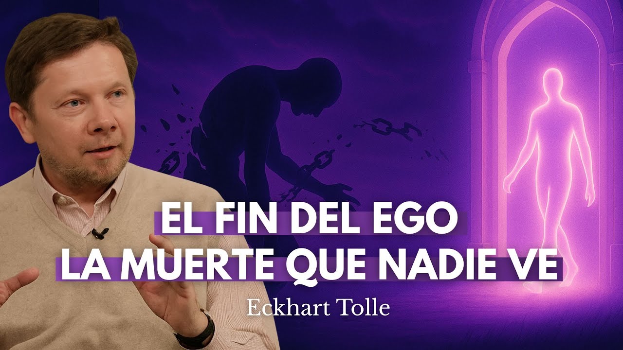 Cuando El Ego Muere… La Vida Empieza | Eckhart Tolle