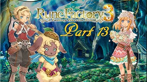 Rune Factory 3 Part 13