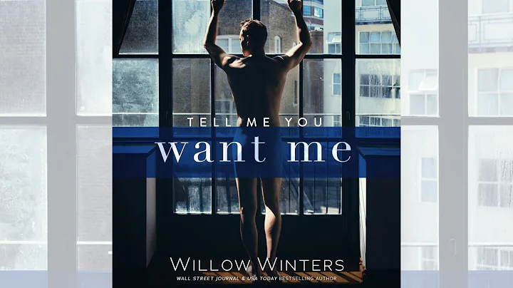 Tell Me You Want Me Official Audiobook by Willow Winters - DayDayNews