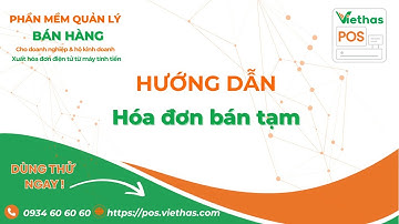 Hướng dẫn Hóa đơn bán tạm [ViethasPos-sales-desktop-VIE]