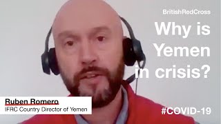 Why Is Yemen In Crisis? | Global #Coronavirus Appeal 2020 | British Red Cross #Donatenow