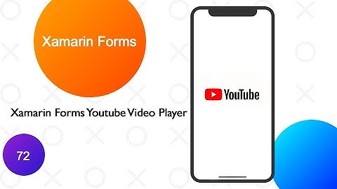 Xamarin Forms Youtube Video Player