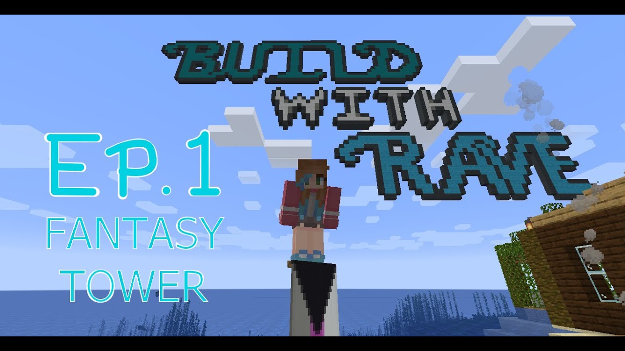 Minecraft Rave Build Build With Rave Ep 1 - Fantasy Tower | Minecraft - YouTube