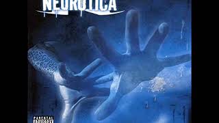 Neurotica - All My Friends Crush You