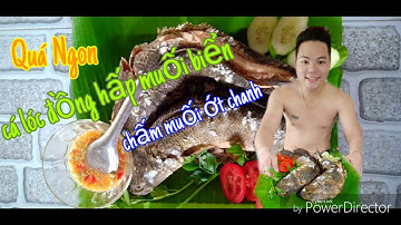 Cách làm cá lóc đồng hấp muối ngon hết chổ chê