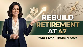 Rebuild Retirement at 47: Complete Financial Roadmap