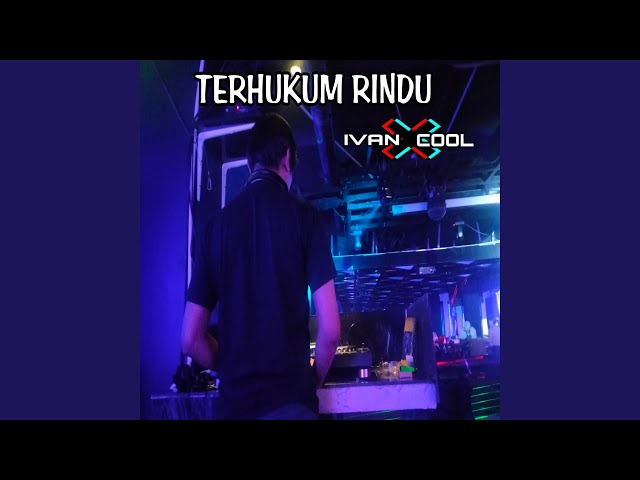 Terhukum Rindu (Remix) class=