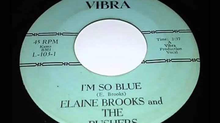 Elaine Brooks & The Pushers - I'm So Blue