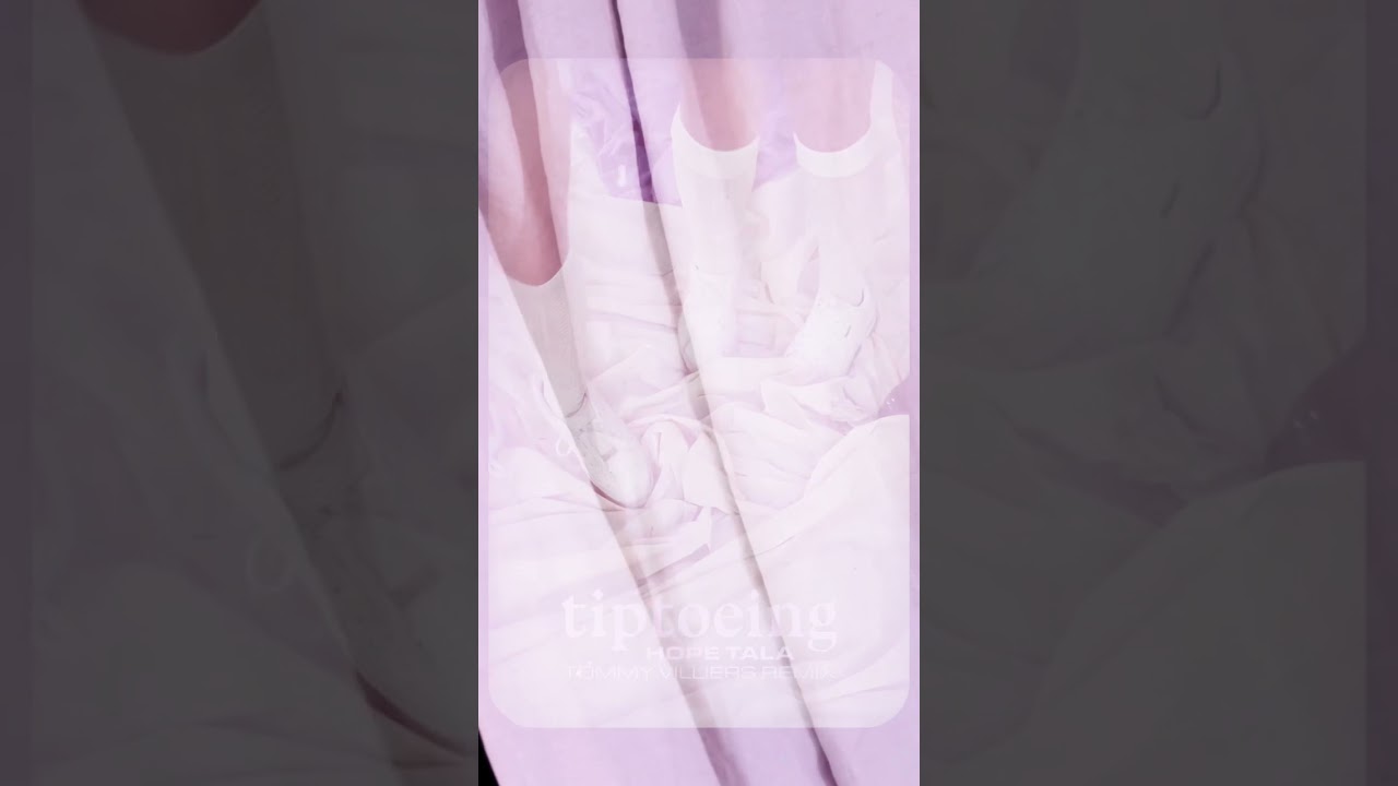 hope-tala-tiptoeing-tommy-villiers-remix-shorts-youtube