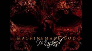 Machinemade God - And Even Though You&#39;re Gone...