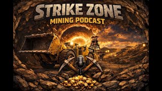 Strike Zone Mining Podcast: Mining Innovation &amp; Investment | Hosts James Murray &amp; Kevin Palmer!