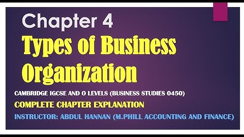 Chapter 4 Forms of Business Organizations | Business Studies | IGCSE and O levels |