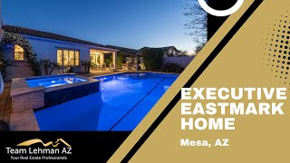 Immaculate Executive Home in Mesa's Coveted Eastmark Community!