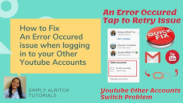 How to Fix An Error Occured Issue when logging in to your Other Youtube (Switch Youtube Account Fix)