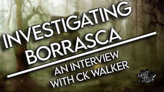 The TRUTH Behind Borrasca - 100% True - Creepypasta/Internet Horror History S02E02 with CK Walker!