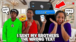 I sent the WRONG MESSAGE to my OVER PROTECTIVE BROTHER !!