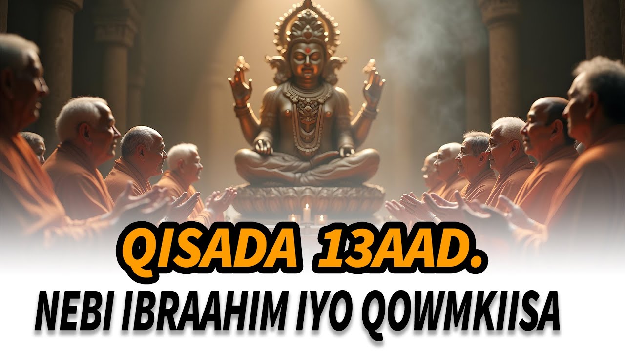 QISADA NEBI IBRAAHIM | Taxanaha qisooyinka qur'aanka ee bisha ramadaan.