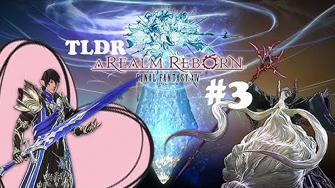 TLDR FFXIV: A Realm Reborn (Patches 2.1-2.3)