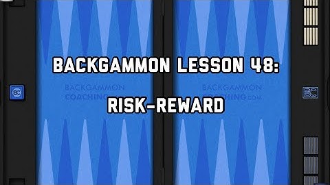 Backgammon - Position of the Day: 48 - Risk-Reward