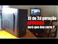 i5 de 2a geração afogado será que deu certo ?