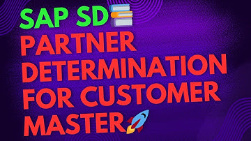 SAP SD- Class 7: Partner Determination Procedure for Customer Master || Customer Master.
