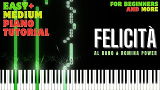 Felicità (Al Bano & Romina Power) - PIANO TUTORIAL WITH MELODY | EASY AND MEDIUM LEVEL |