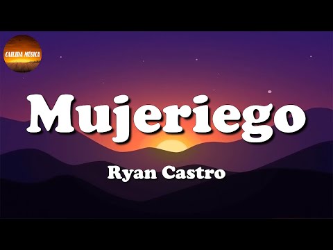 Ryan Castro Mujeriego Ryan Castro Manuel Turizo Rauw Alejandro Bad Bunny Letra Lyric