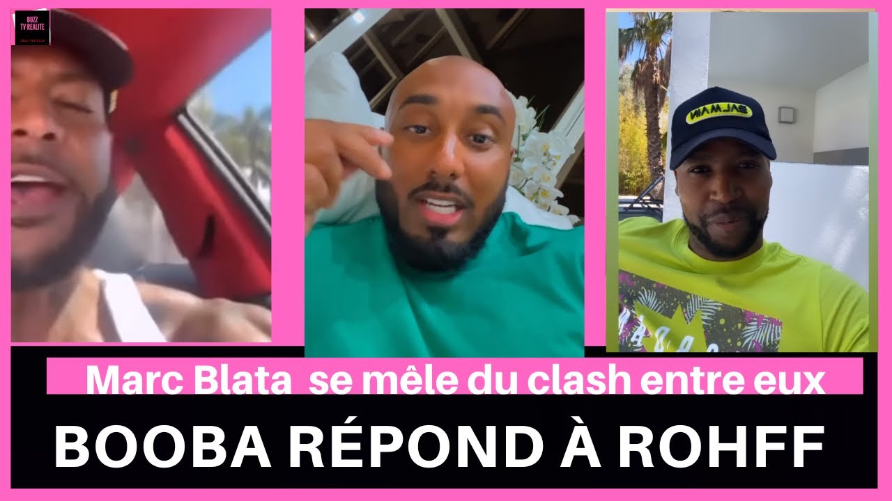 BOOBA RÉPOND À ROHFF, MARC BLATA S'EN MÊLE ET EN PROFITE POUR TACLER BOOBA!