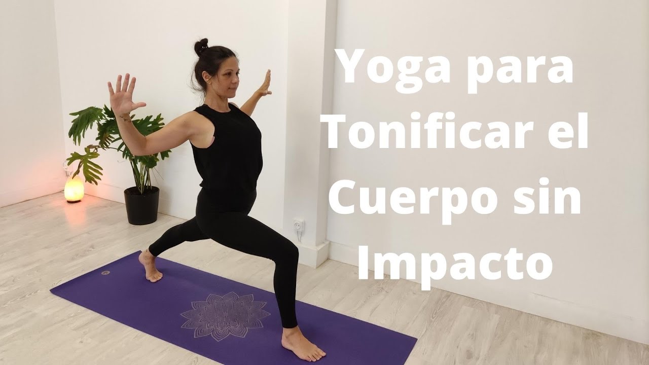 excusa crema darse cuenta Yoga para tonificar el cuerpo sin impacto - YouTube