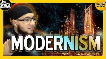 Changing the Unchangeable (Modernism) | Abu Mussab Wajdi Akkari