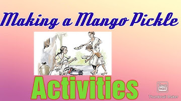 Making a Mango Pickle - ACTIVITIES