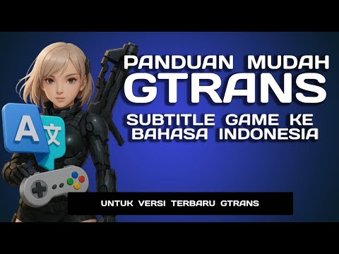 Tutorial Cara Terjemahkan  Subtitle Semua Game  Ke Bahasa Indonesia