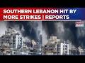 Southern Lebanon Hit By More Strikes: Several Buildings Struck, At Least 8 Killed, Reportedly