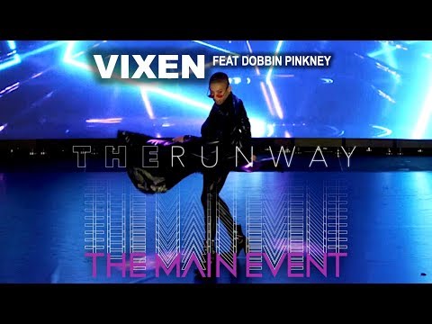 Vixen at The Runway feat Dobbin Pinkney | Hosted by Carmit & Laganja | The Main Event LA