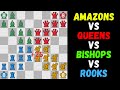 Amazons vs queen svs bishops vs rooks  fairy chess