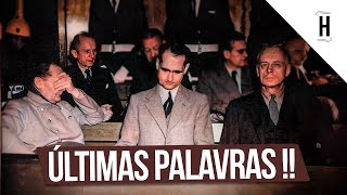 AS ULTIMAS PALAVRAS DOS CONDENADOS NOS JULGAMENTOS DE NUREMBERG