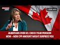Albertans Over 65: Check Your Pension Now – New CPP Amount Might Surprise You
