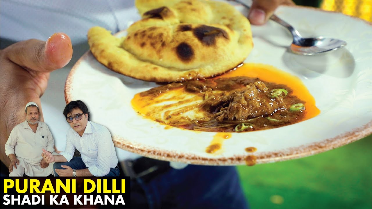 Old Delhi Muslim Wedding Food | Purani Dilli ki Shadion Ka Khana