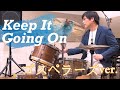 keep it going on / ゴスペラーズ を叩いてみた