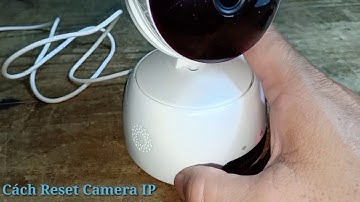 Cách Reset Camera Ip - Tâm Điện Tử